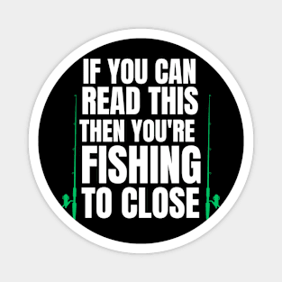 If you are reading this you're fishing to close Magnet